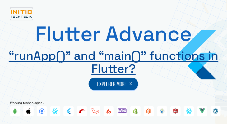 “runApp()” and “main()” functions in Flutter?